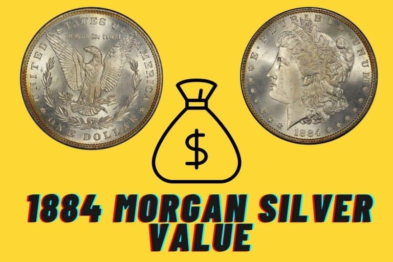 1884 Morgan Silver Dollar Value (All You Need to Know!)