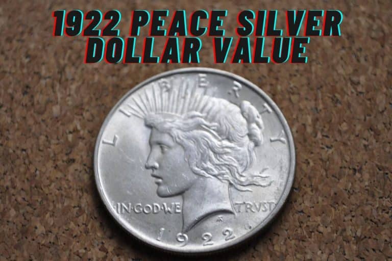 1922 Peace Silver Dollar Value (Understanding Grade and Price)
