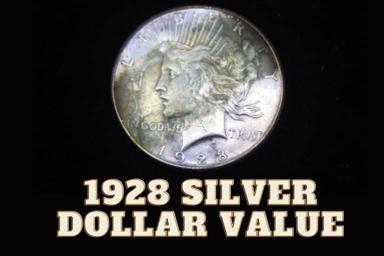 1928 Silver Dollar Value (Prices of Different Conditions)