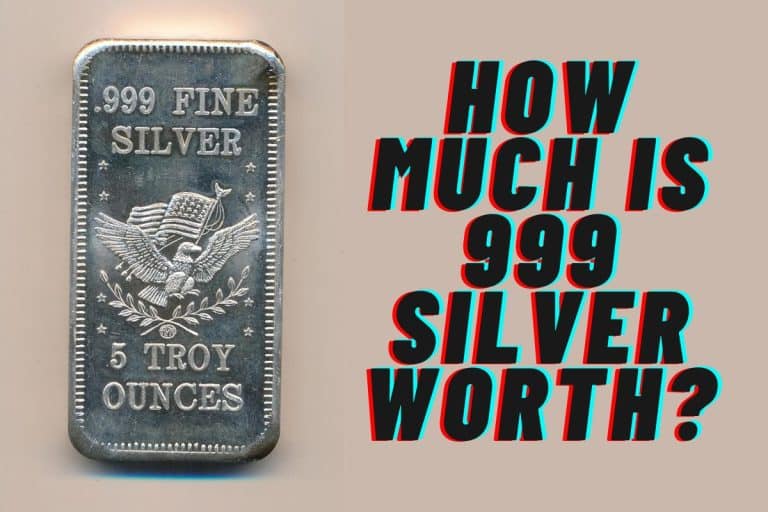 How Much Is 999 Silver Worth? (Price and Identification Methods)