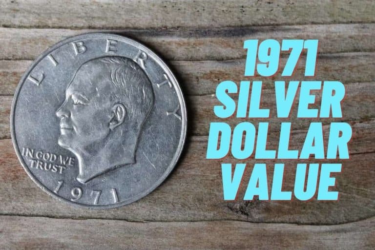 1971 Silver Dollar Value (Prices of Different Conditions)