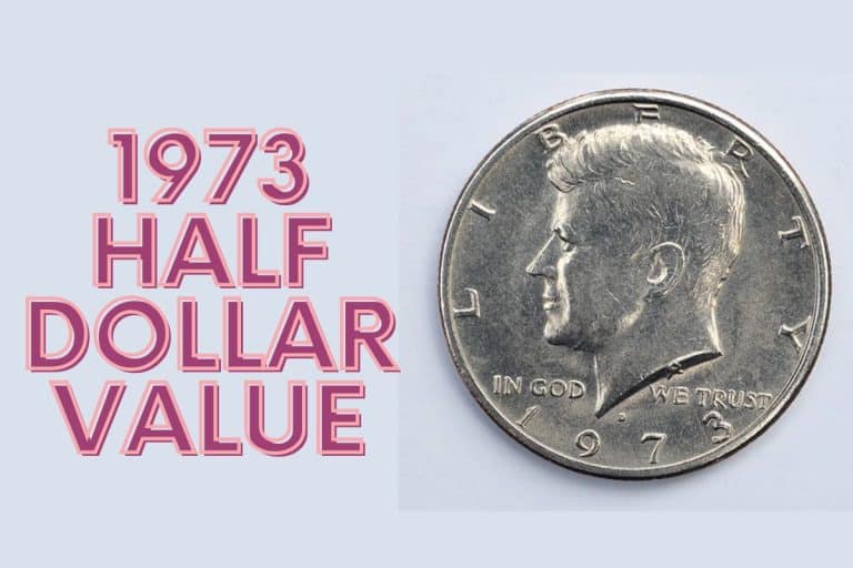 1973 Half Dollar Value (Prices of Different Conditions)