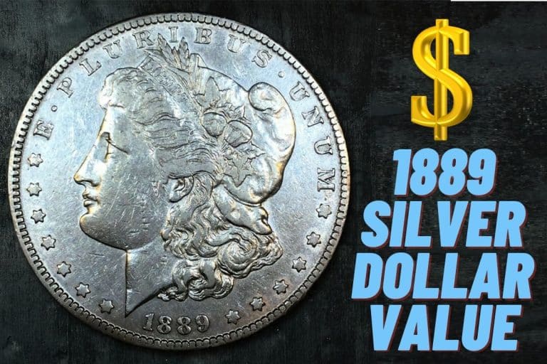 1889 Silver Dollar Value (Guide to Different Varieties of Prices)