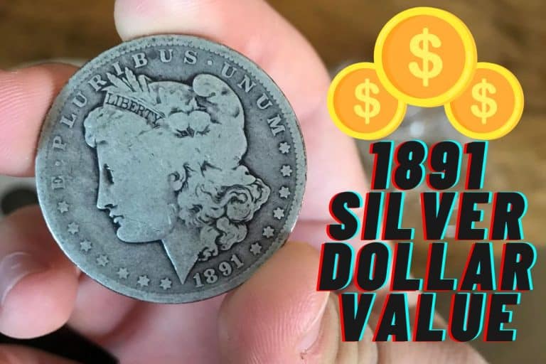 1891 Silver Dollar Value  (Guide to Different Varieties of Prices)