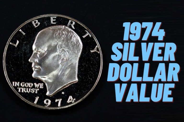 1974 Silver Dollar Value (Prices of Different Conditions)