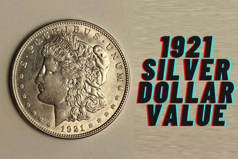 1921 Silver Dollar Value (Prices of Different Conditions)
