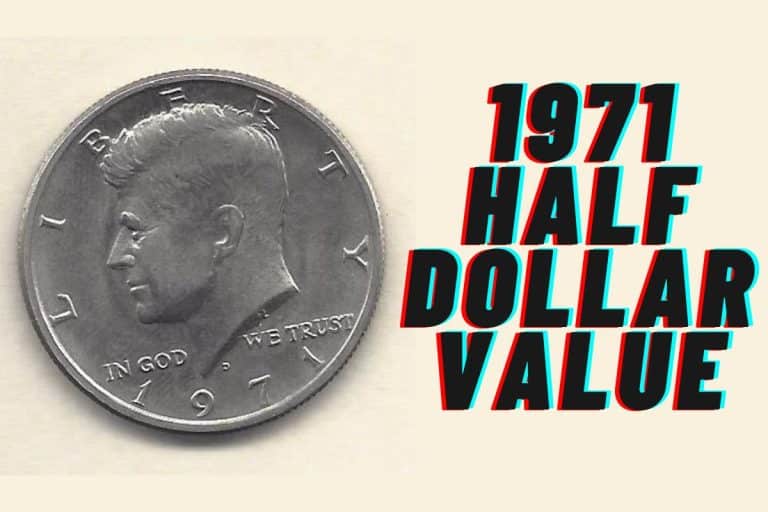 1971 Half Dollar Value  (Prices of Different Conditions)