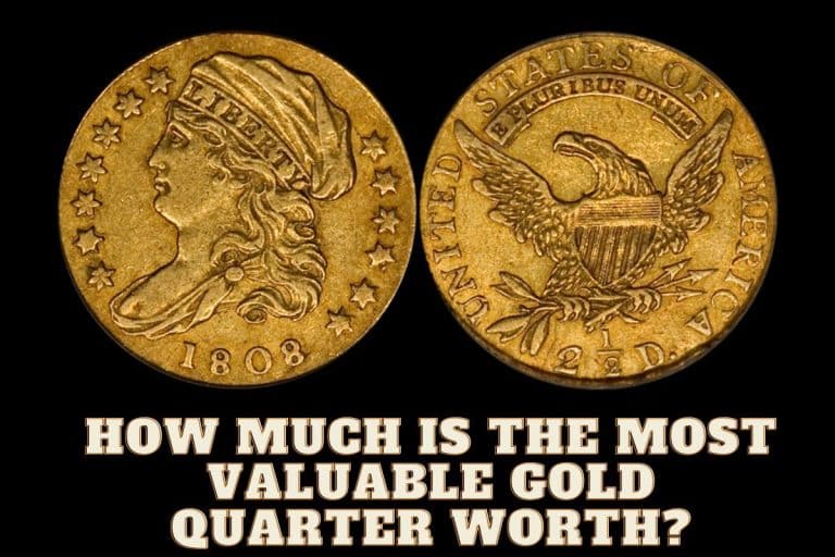 How Much Is The Most Valuable Gold Quarter Worth?