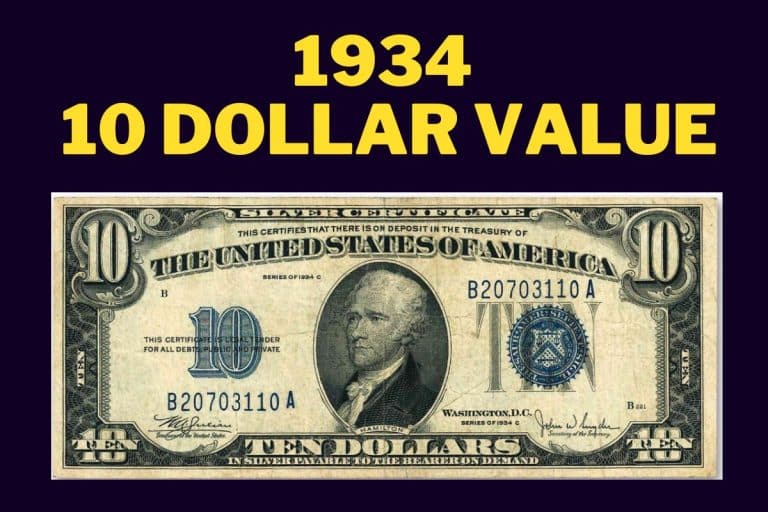 1934 10 Dollar Value – Value In Different Conditions!