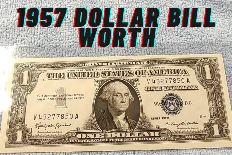 1957 Dollar Bill Worth – Don’t Underestimate Its Value!