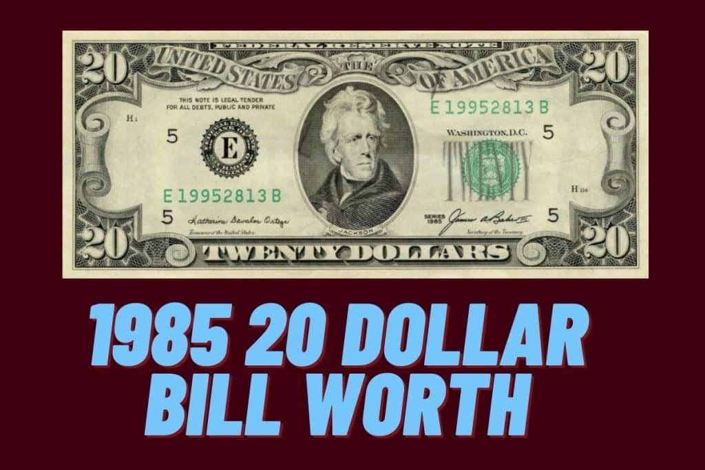 1985 20 Dollar Bill Worth